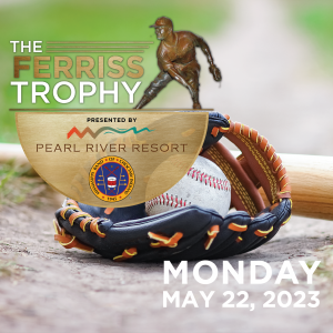 2023 Ferriss Trophy presented by MS Band of Choctaw Indians and Pearl River Resort