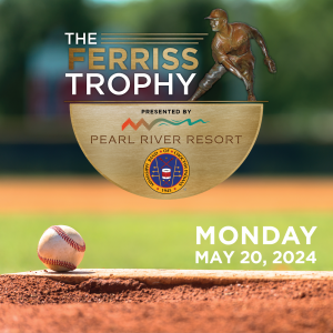 2024 Ferriss Trophy presented by MS Band of Choctaw Indians and Pearl River Resort